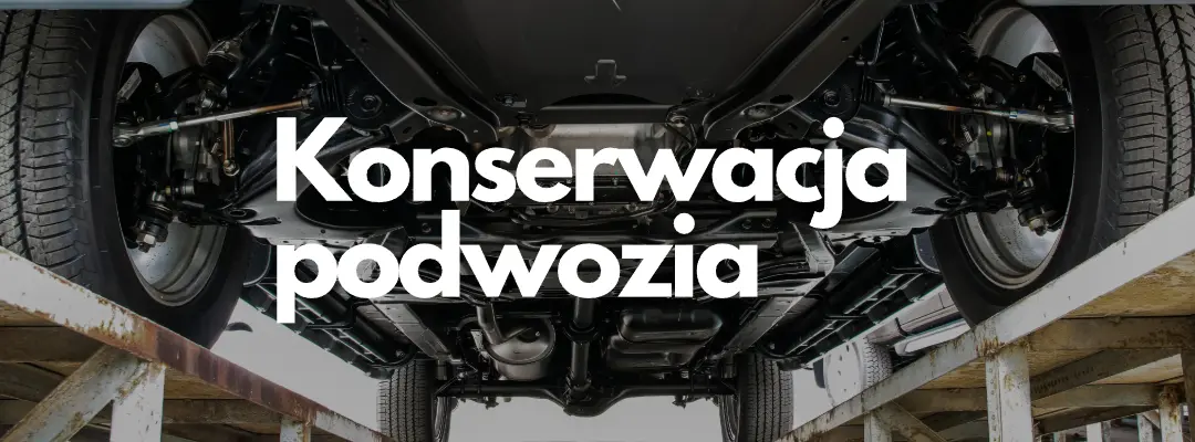Konserwacja podwozia – zabezpieczenie antykorozyjne